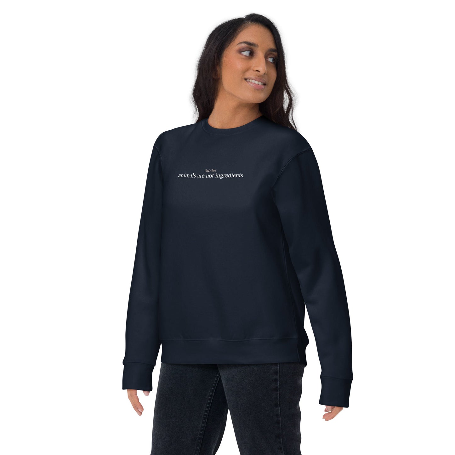 Animals Are Not Ingredients Premium Sweatshirt - Taty's Table