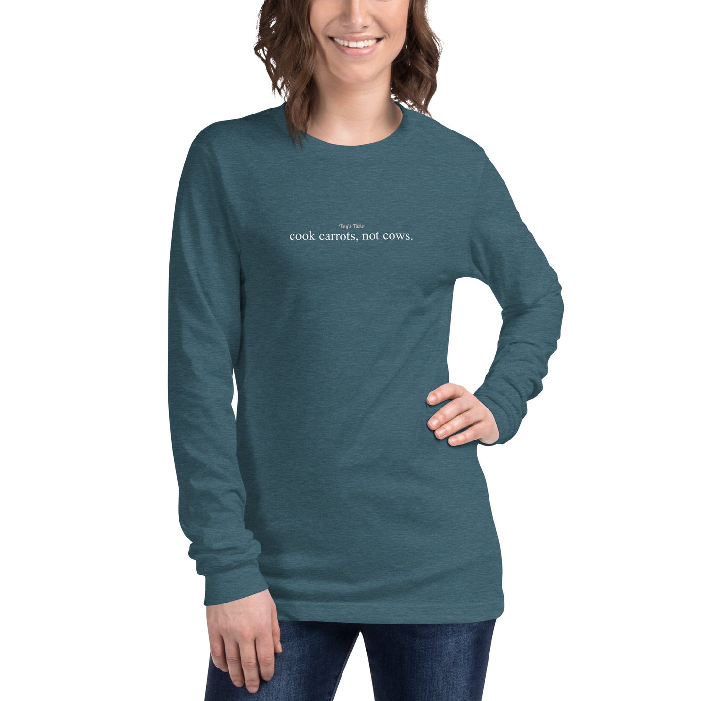 Cook Carrots, Not Cows Long Sleeve Tee - Taty's Table