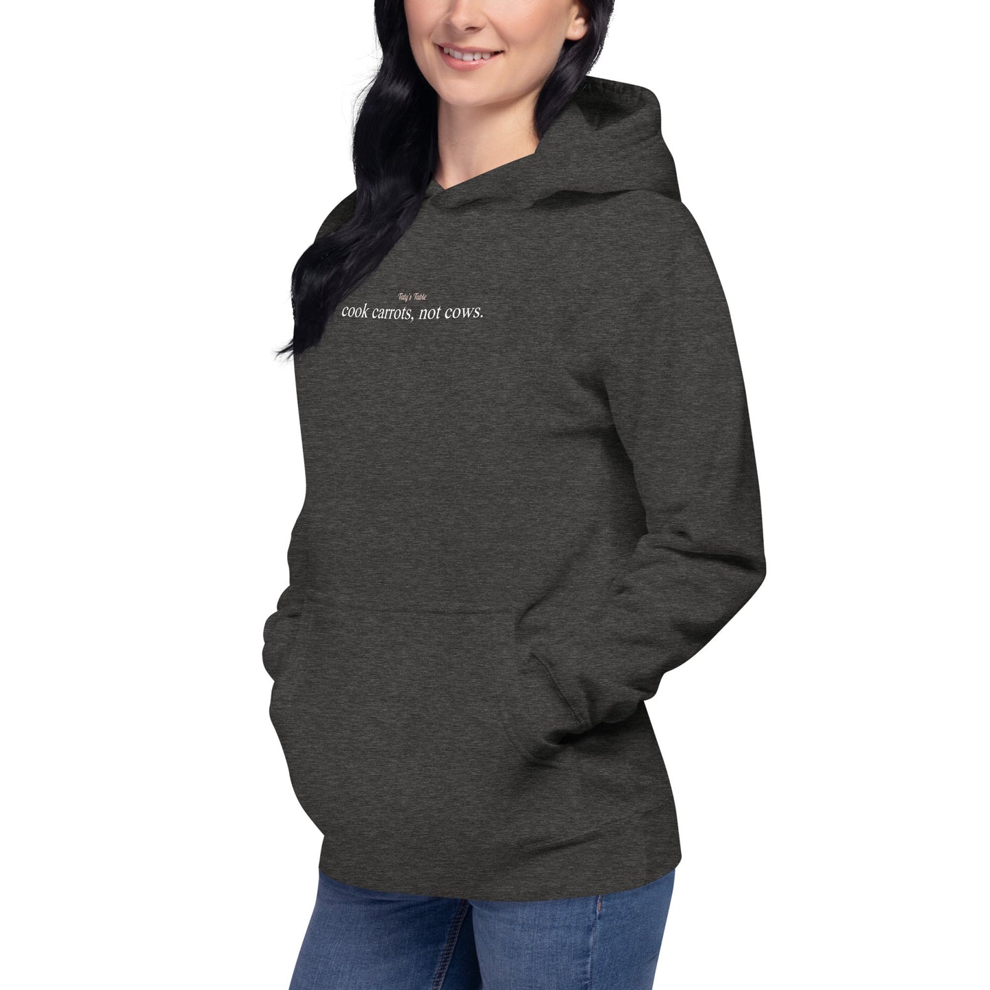 Cook Carrots, Not Cows Premium Hoodie - Taty's Table