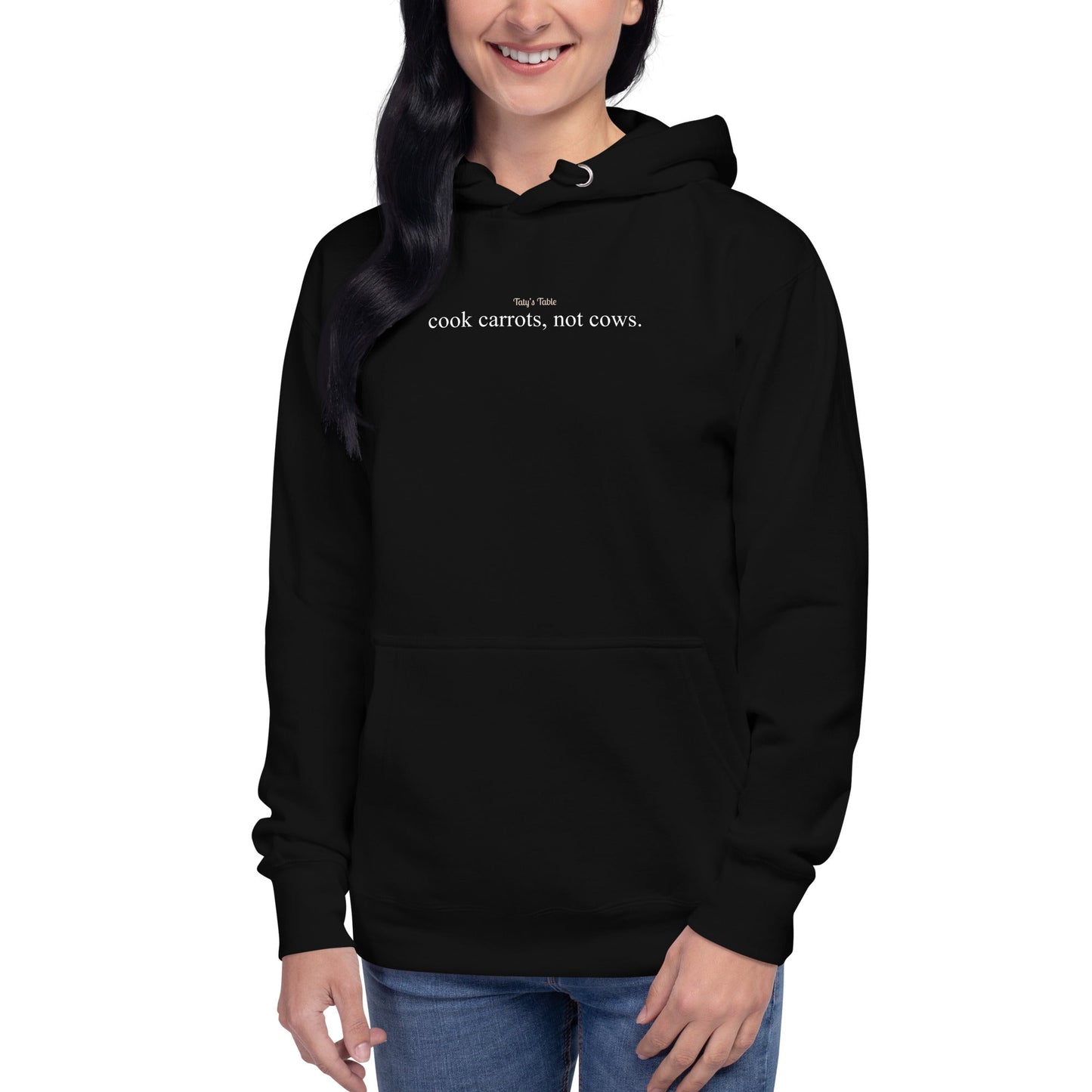 Cook Carrots, Not Cows Premium Hoodie - Taty's Table