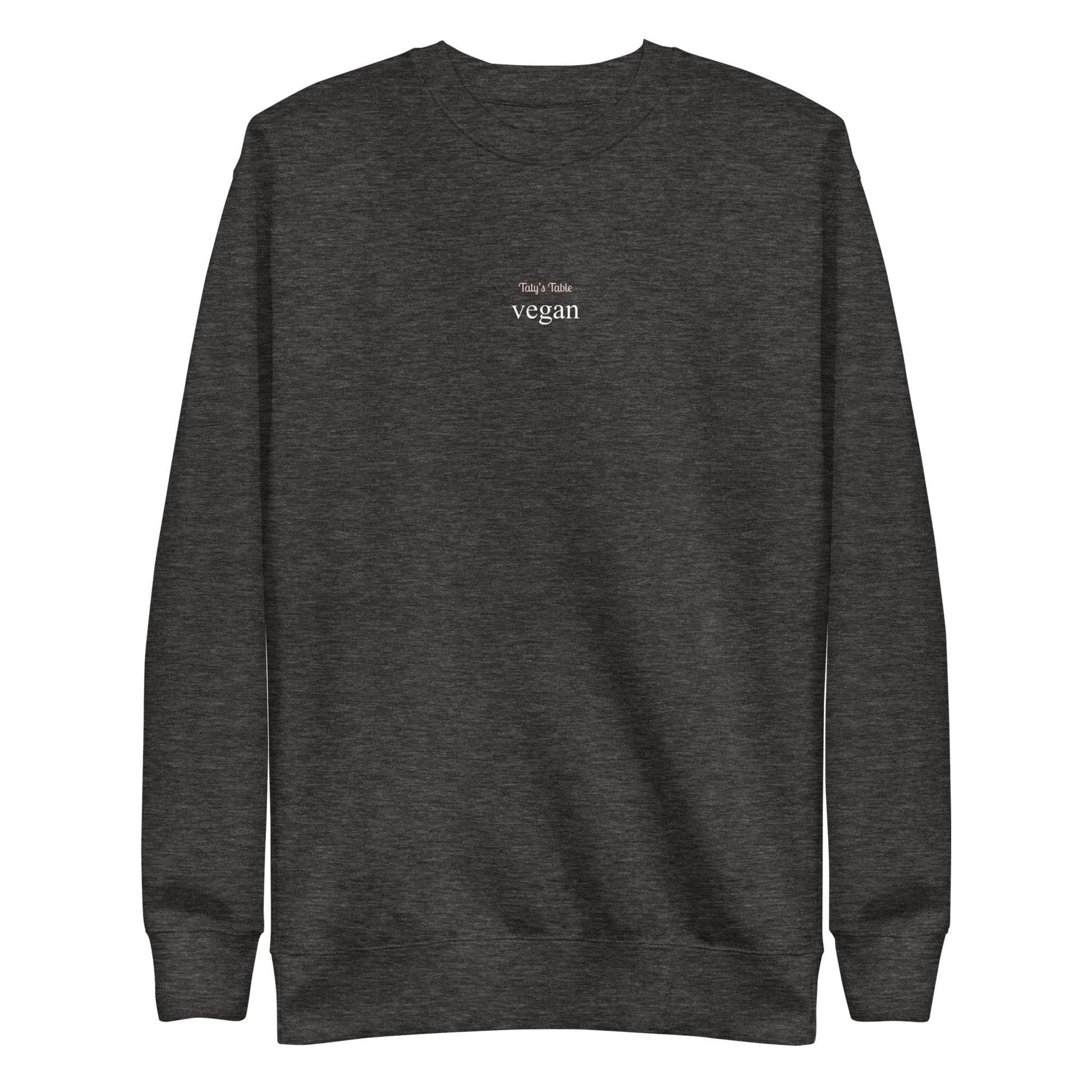 Vegan Premium Sweatshirt - Taty's Table