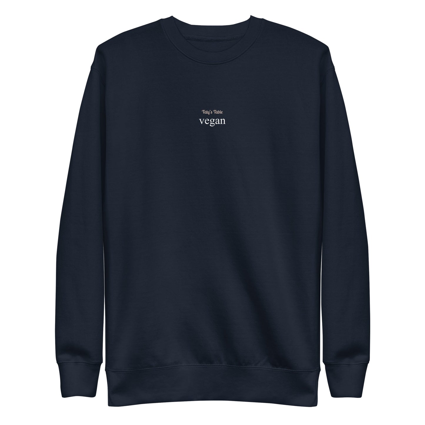 Vegan Premium Sweatshirt - Taty's Table